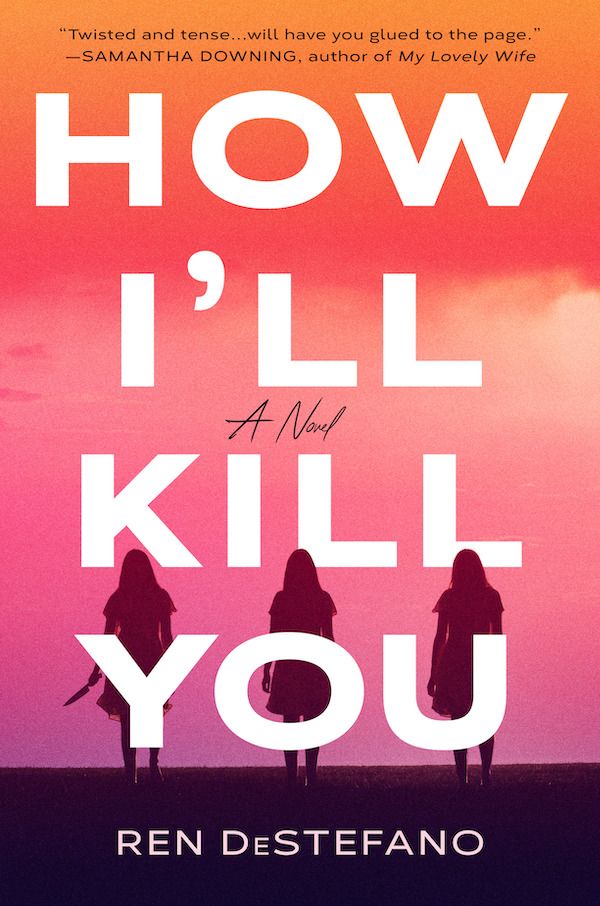 cover How I'll Kill You by Rev DeStefano, showing the silhouettes of three people agains a pink and orange sky