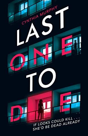 Cover of Last One to Die by Cynthia Murphy