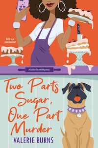 Book cover of TWO PARTS SUGAR, ONE PART MURDER by Valerie Burns