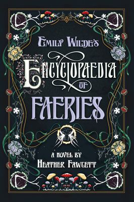 book cover of Emily Wilde's Encyclopaedia of Faeries