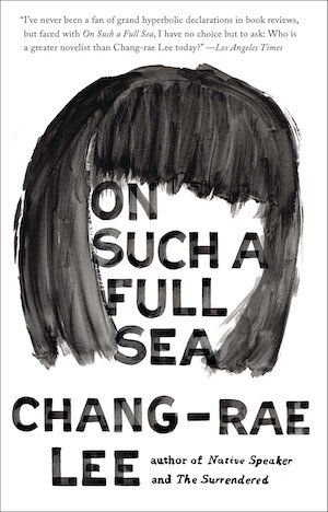 On Such a Full Sea by Chang-rae Lee book cover