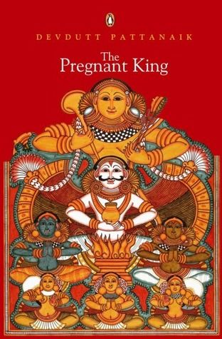 cover of The Pregnant King by Devdutt Pattanaik (BIPOC he/him)