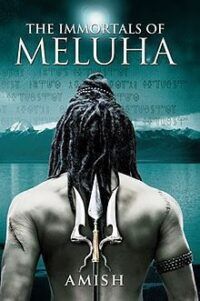 cover of The Immortals of Meluha (The Shiva Trilogy) by Amish Tripathi (BIPOC he/him)