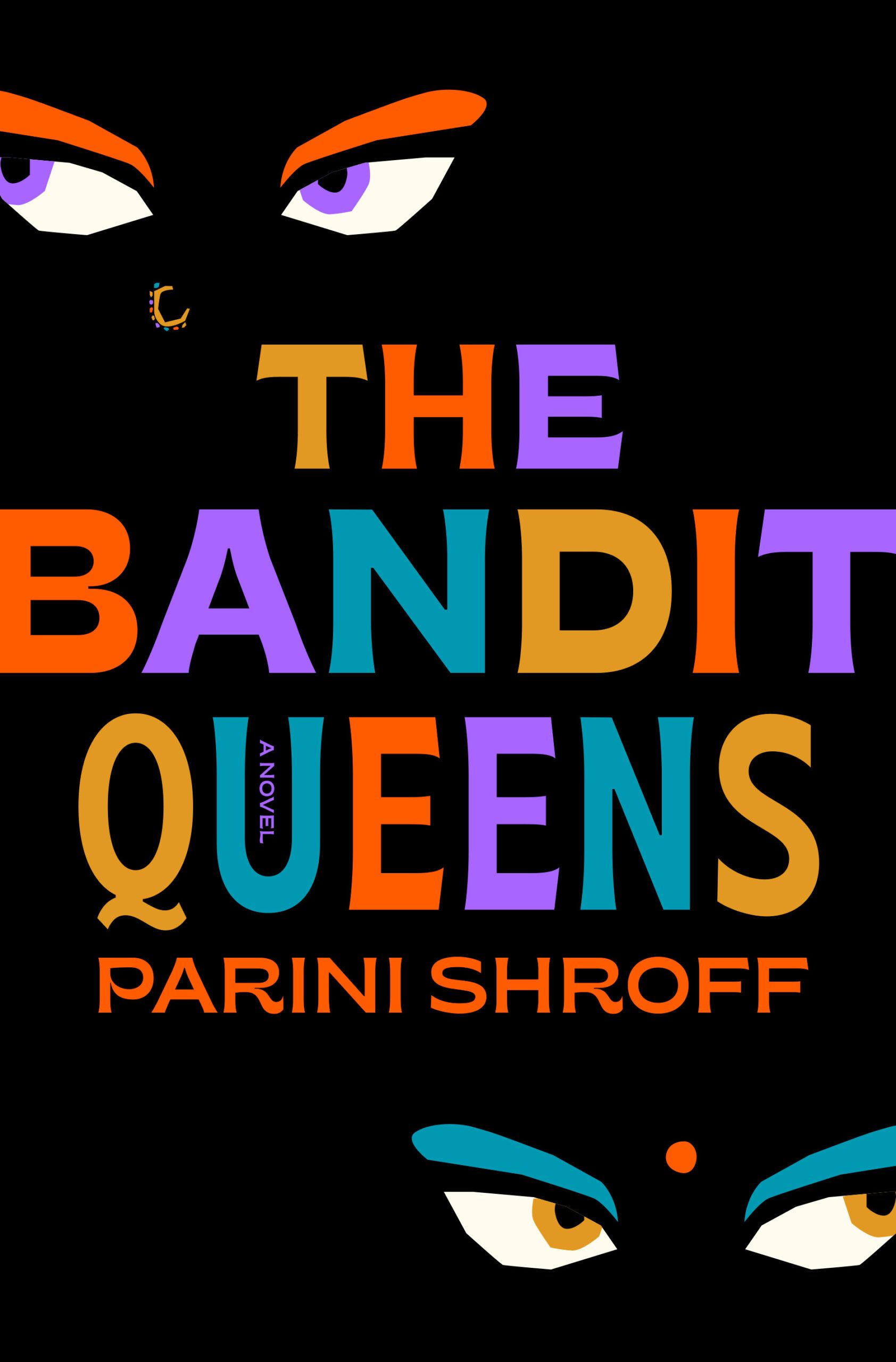 cover of The Bandit Queens by  Parini Shroff