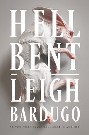 cover of Hell Bent by Leigh Bardugo, showing the title and author name in enlarged white text with a white rabbit in the background