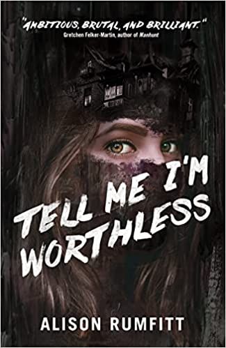 cover of Tell Me I'm Worthless by Alison Rumfitt; painting of woman's eyes showing through lace with a dark mansion resting above