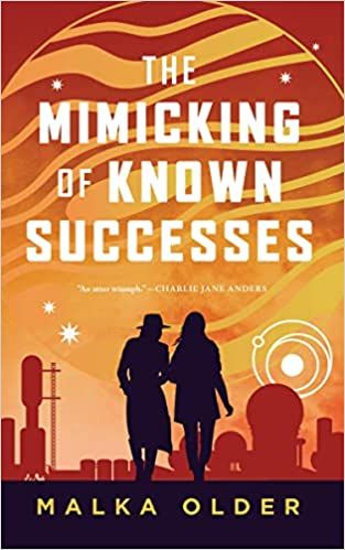 cover of The Mimicking of Known Successes by Malka Older; illustration of outline of two people against a swirly orange and red sky