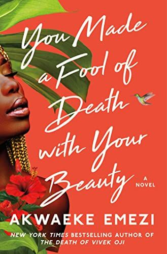 cover of You Made a Fool of Death With Your Beauty by Akwaeke Emezi