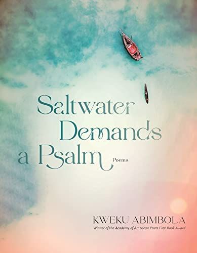 cover of Saltwater Demands a Psalm by Kweku Abimbola