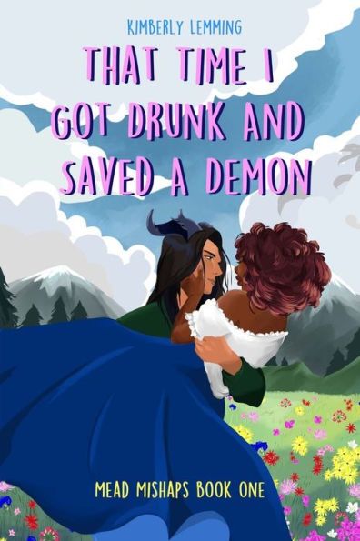 Book cover of That Time I Got Drunk and Saved a Demon by Kimberly Lemming