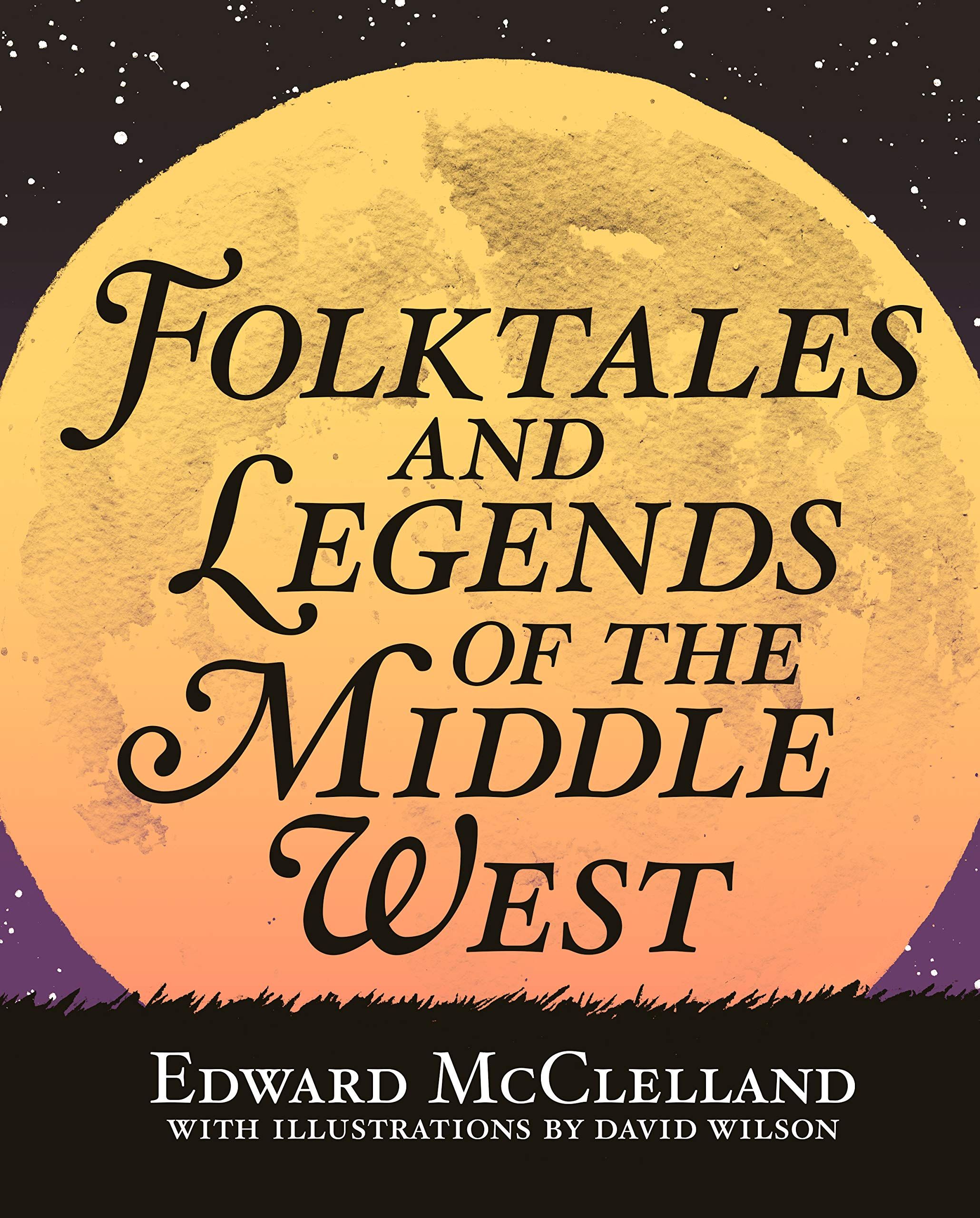 book cover of folktales and legends of the middle west