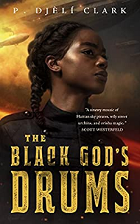 The Black God's Drums by P. Djèlí Clark book cover