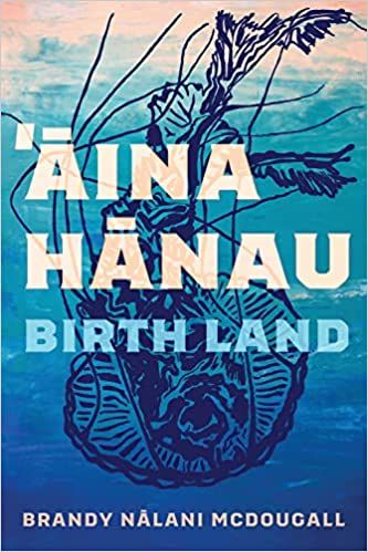 book cover of ‘Āina Hānau / Birth Land by Brandy Nālani McDougall