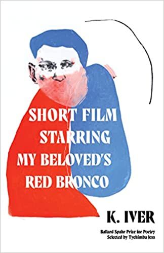 book cover of Short Film Starring My Beloved’s Red Bronco by K. Iver