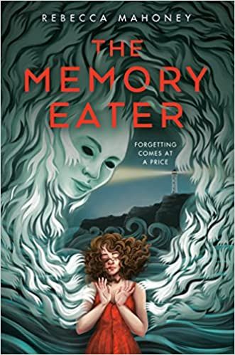 cover of The Memory Eater by Rebecca Mahoney; illustration of a young woman with brown hair in a red dress standing in front of a swirl of hundreds of ghosts