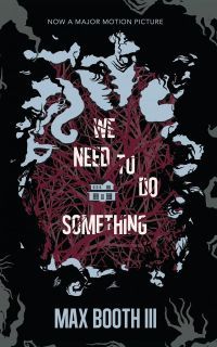 We Need to Do Something by Max Booth III - book cover
