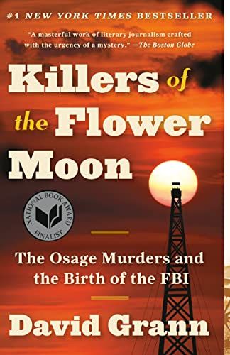 Book cover of Killers of the Flower Moon: The Osage Murders and the Birth of the FBI by David Grann
