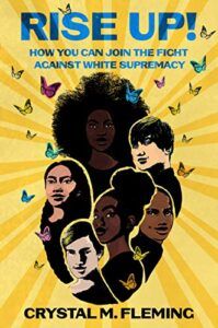 Rise Up: How You Can Join The Fight Against White Supremacy
