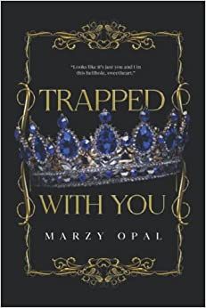 Cover of Trapped With You by Marzy Opal
