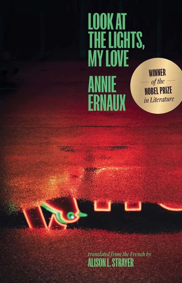 Cover of Look at the Lights, My Love by Annie Ernaux