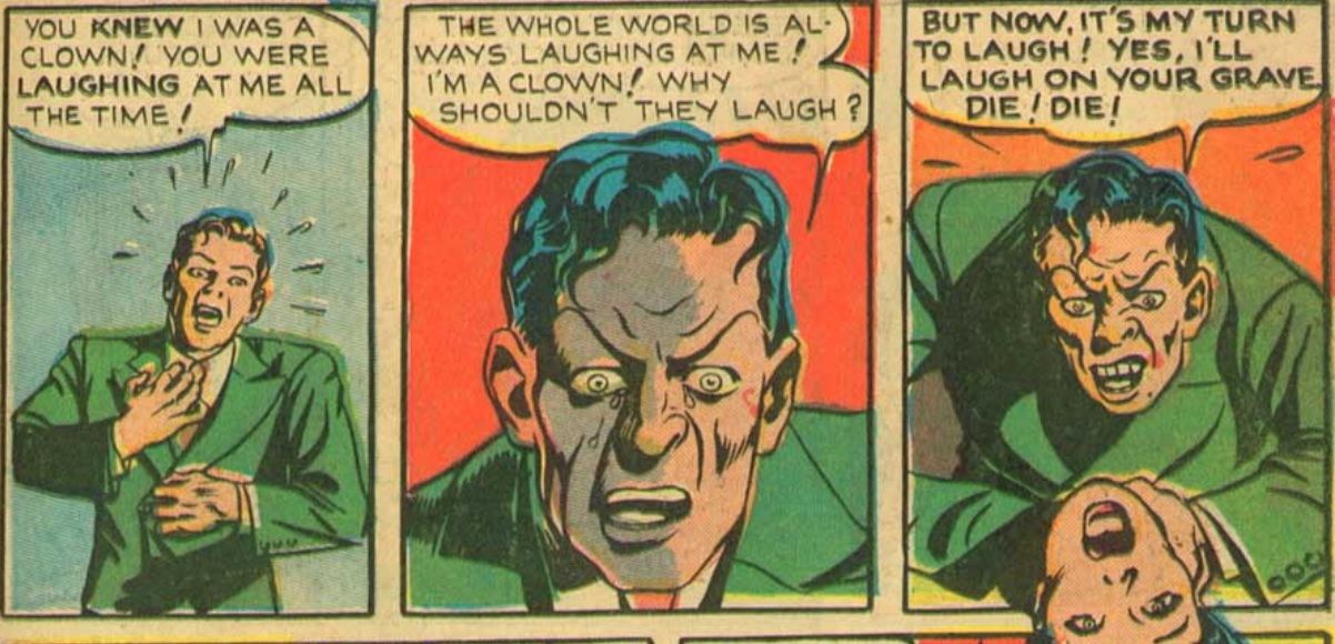 A comic showing a man saying "You knew I was a clown! You were laughing at me all the time!" Distraught over his girlfriend's reaction, a man strangles her to death, his face becoming more animalistic with each panel