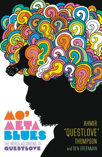cover of Mo' Meta Blues: The World According to Questlove; illustration of the author's outline in black with multi-colored question marks filling his head