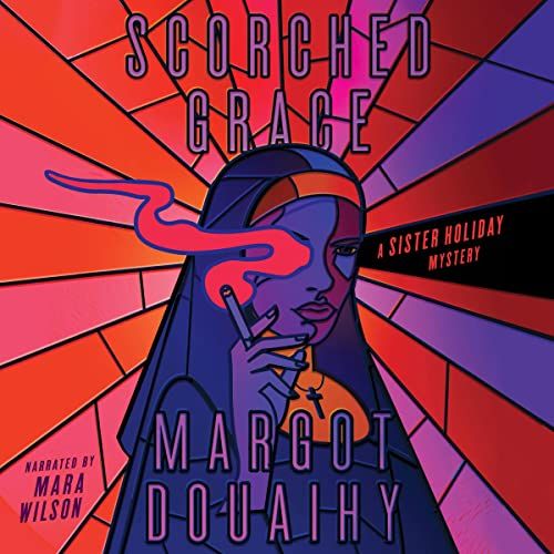 a graphic of the cover of Scorched Grace by Margot Douaihy