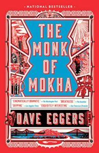 Book cover of The Monk of Mokha by Dave Eggers