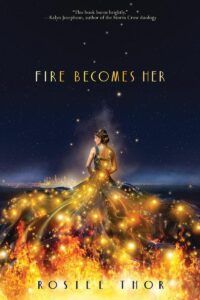 Fire Becomes Her by Rosiee Thor cover