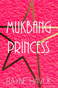 Mukbang Princess by Rayne Havok book cover