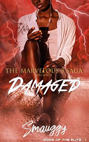 cover of Damaged (The Reverse Harem Marvelous Three Saga: Sons of the Elite Book 1)