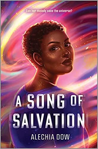cover of A Song of Salvation by Alechia Dow; illustration of a young Black person surrounded by swirling multicolored light