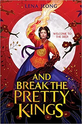 cover of And Break the Pretty Kings by Lena Jeong; illustration of a Korean sorceress with a hand of flame
