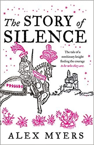 cover of The Story of Silence by Alex Myers; illustration of a knight on a horse standing in front of a castle