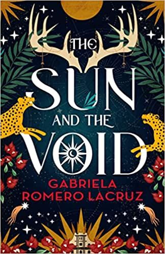 cover of The Sun and the Void by Gabriela Romero Lacruz; illustration of jungle foliage, antlers, and cheetahs
