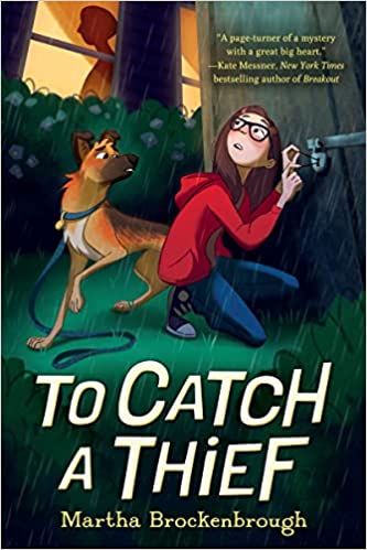 cover of To Catch a Thief by Martha Brockenbrough; illustration of a girl in a red sweatshirt with brown hair and glasses picking a lock on a shed, with a tan dog on a leash next to her