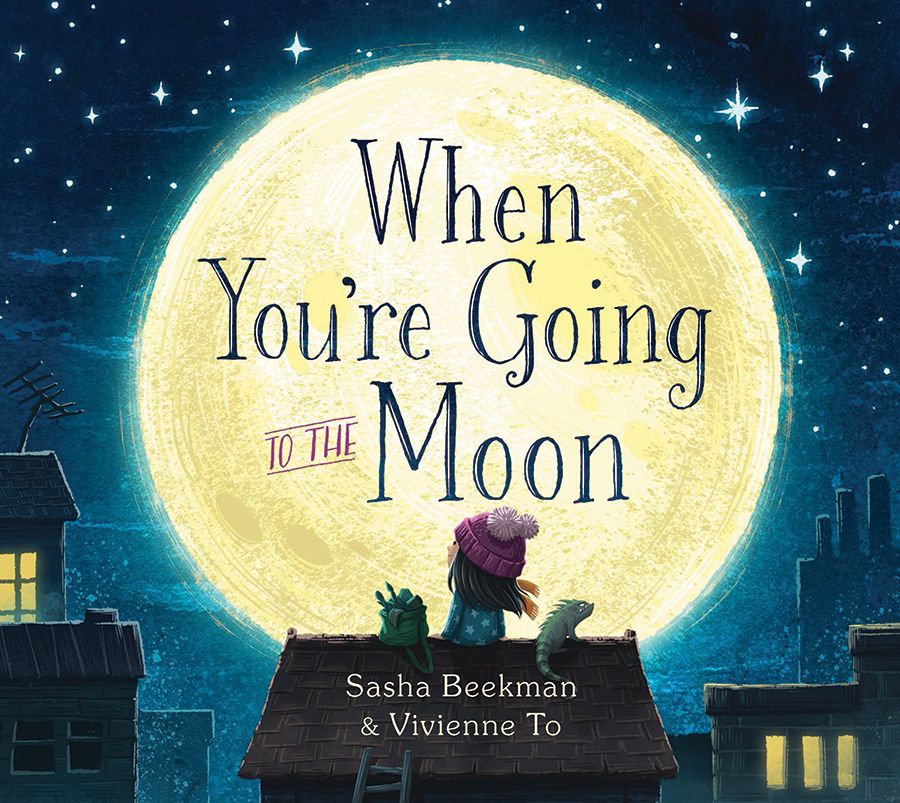 Book cover of When You're Going to the Moon by Sasha Beekman