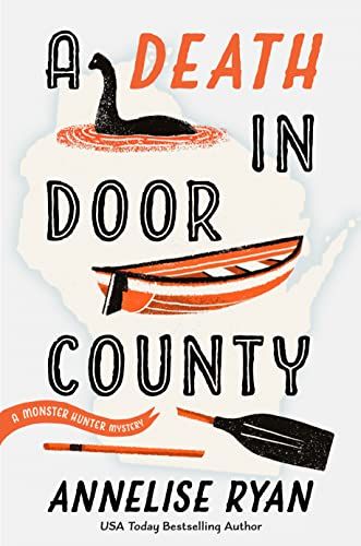 cover of A Death in Door County by Annelise Ryan; illustration of a white lake, an orange canoe, and a black outline of Nessie