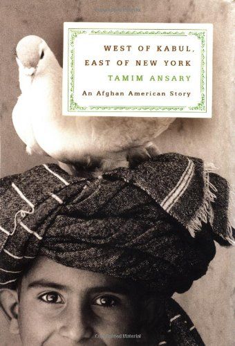West of Kabul, East of New York by Tamim Ansary cover