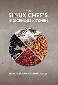 The Sioux Chef's Indigenous Kitchen Cover  