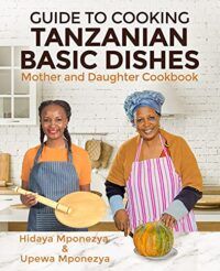 Guide to Cooking Tanzanian Basic Dishes Cover