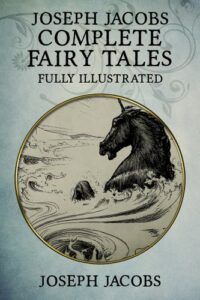 Cover for Joseph Jacobs Complete Fairy Tale