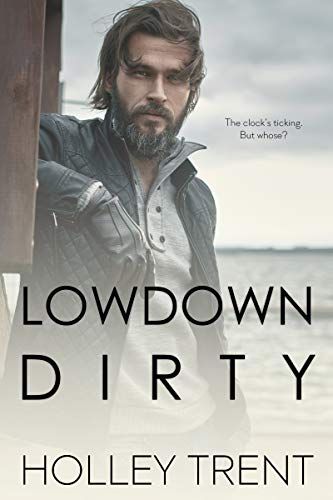 cover of Lowdown Dirty by Holley Trent