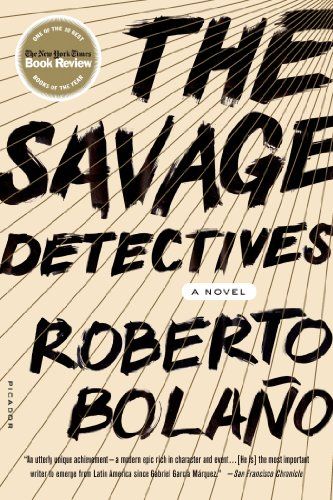 Book cover of The Savage Detectives by Roberto Bolano