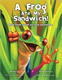 cover of A Frog Ate My Sandwich