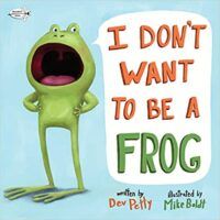cover of I Don't Want to be a Frog dev petty