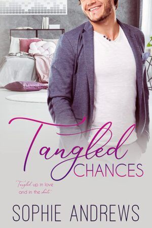 Cover of Tangled Chances by Sophie Andrews