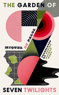 The Garden of Seven Twilights by Miquel de Palol book cover
