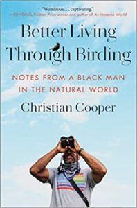 cover of Better Living Through Birding: Notes from a Black Man in the Natural World
