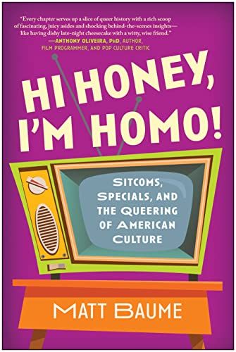 Book cover of Hi Honey, I'm Homo! by Matt Baume